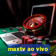 maxtv ao vivo